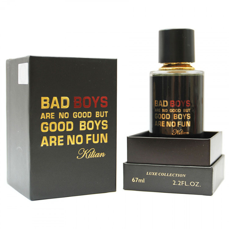 Luxe collection КиLиан  - Bad Boys Are No Good But Good Boys Are No Fun  67 ml